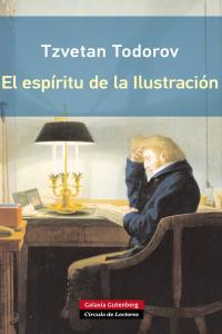 ESPÍRITU DE LA ILUSTRACIÓN, EL (RÚSTICA)     *, de Todorov | portada del libro