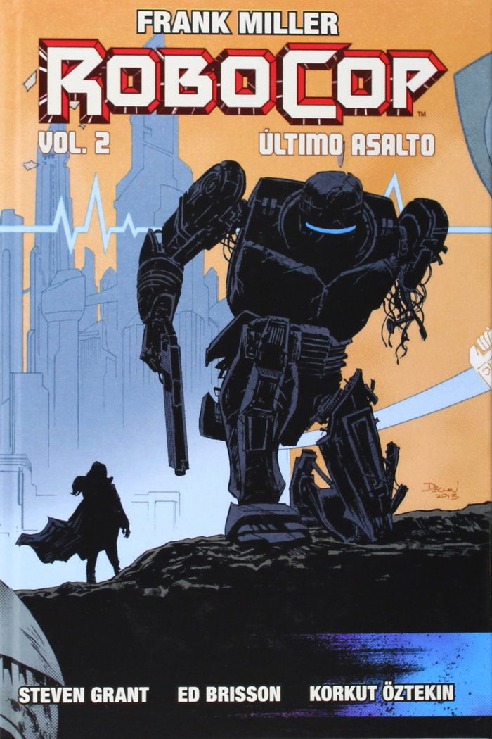 Frank Miller's Robocop: Último asalto vol. 2, de GRANT | portada del libro