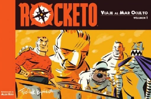 Rocketo vol. 1: Viaje al Mar Oculto, de Espinosa, Frank | portada del libro