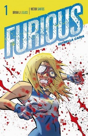 Furious vol. 1: Estrella caída, de GLASS, BRYAN J.L. | portada del libro