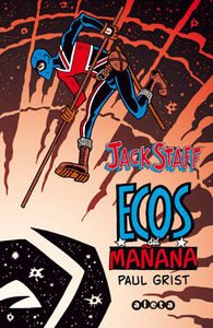 JACK STAFF 03: ECOS DEL MAÑANA, de PAUL GRIST | portada del libro