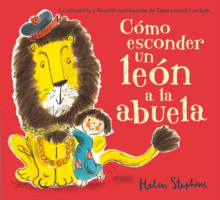 Cómo esconder un león a la abuela, de STEPHENS | portada del libro