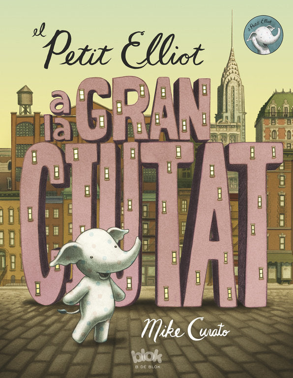 El petit Elliot a la gran ciutat, de Curato | portada del libro