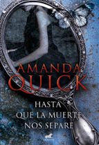 Hasta que la muerte nos separe, de Amanda Quick | portada del libro
