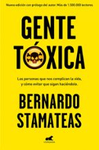 Gente tóxica (nueva edición con prólogo del autor), de Bernardo Stamateas | portada del libro