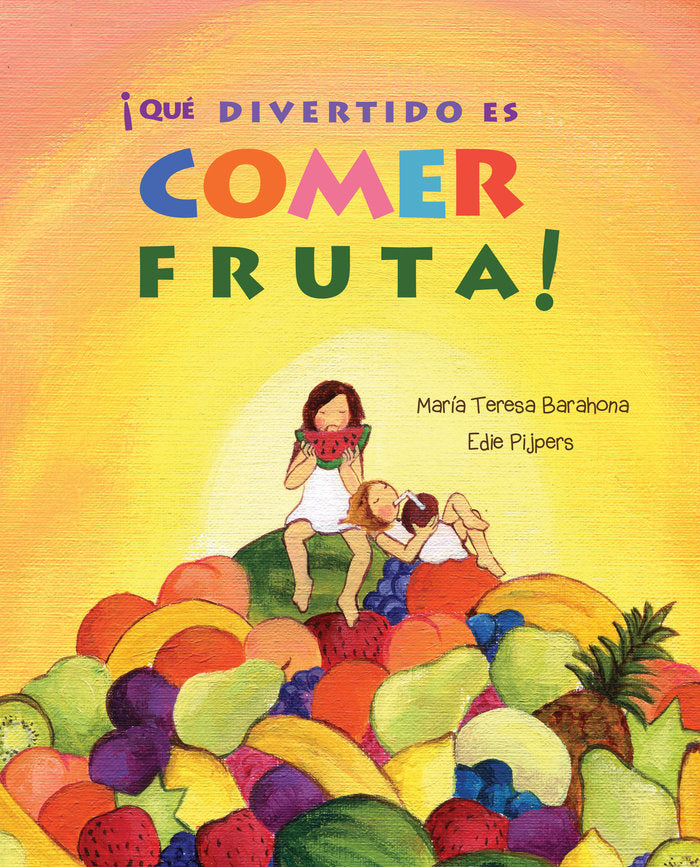 ¡Que divertido es comer fruta!, de Barahona, María Teresa | portada del libro