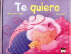 TE QUIERO, de BENEDICTE CARBONEILL | portada del libro