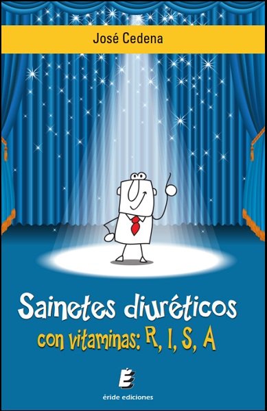 Sainetes diuréticos con vitaminas R,I,S,A, de Cedena Sánchez-Cabezudo, José | portada del libro