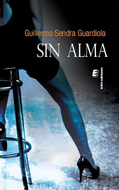 SIN ALMA, de SENDRA GUARDIOLA, GUILLERMO | portada del libro