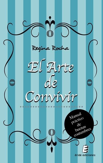 El arte de convivir, de ROCHA GARCIA, REGINA | portada del libro