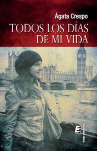 Todos los d¡as de mi vida, de CRESPO AGATA | portada del libro