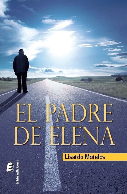 El padre de Elena, de MORALES PEREZ, LISARDO | portada del libro