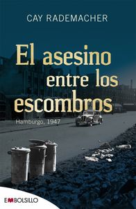 El asesino entre los escombros, de Rademacher, Cay | portada del libro