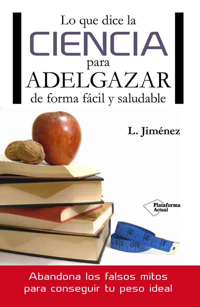 Lo que dice la ciencia para adelgazar de forma fácil y saludable, de Jiménez, L. | portada del libro