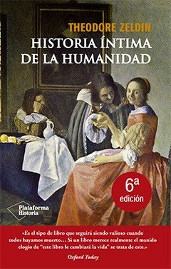 Historia íntima de la humanidad, de Zeldin, Theodore | portada del libro