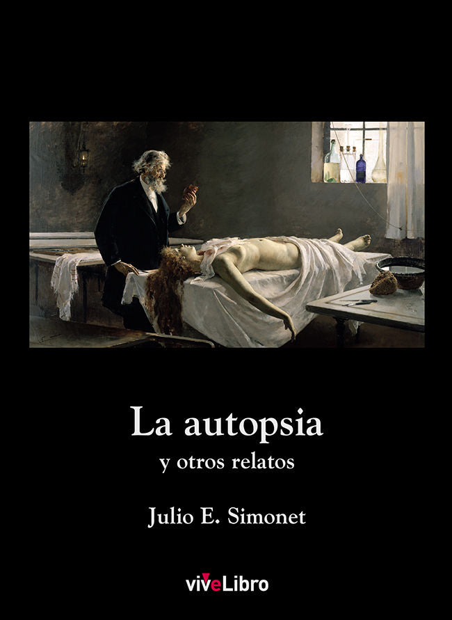 La autopsia y otros relatos, de Simonet, Julio E. | portada del libro