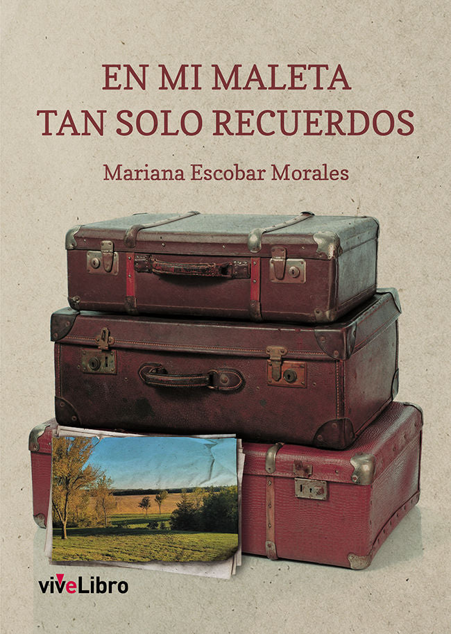 En mi maleta tan solo recuerdos, de Escobar Morales, Mariana | portada del libro