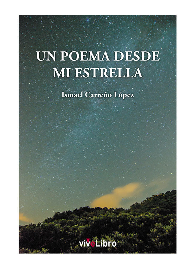 Un poema desde mi estrella, de Carreño López, Ismael | portada del libro