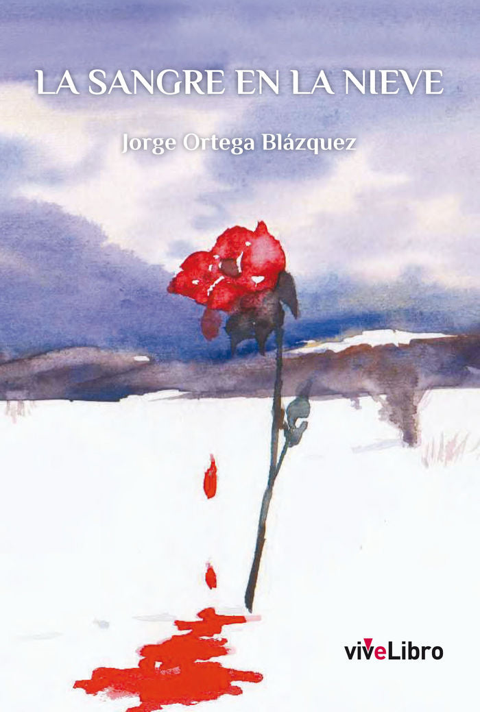 La sangre en la nieve, de Ortega Blázquez, Jorge | portada del libro