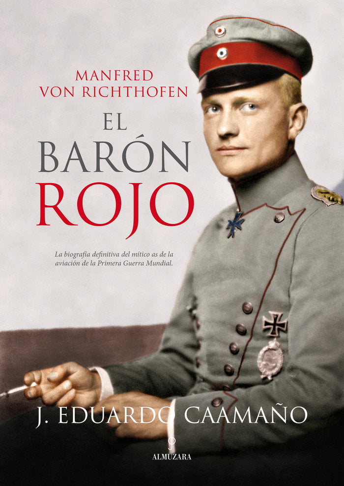 BARﾓN ROJO, EL. MANFRED VON RICTHOFEN, de Caamaño Justo | portada del libro