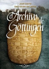 El archivo de Göttingen, de Sacristán de Lama, Jose David | portada del libro