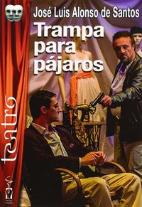 Trampa para pájaros, de Alonso de Santos | portada del libro
