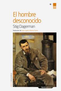 El hombre desconocido, de Dagerman, Stig | portada del libro