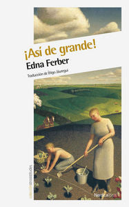 ¡Así de grande!, de Ferber, Edna | portada del libro