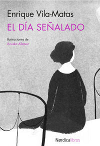 El día señalado, de Vila Matas, Enrique | portada del libro