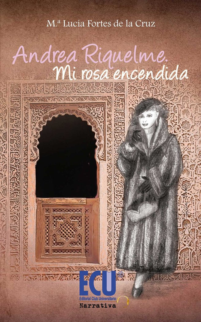 Andrea Riquelme. Mi rosa encendida, de Fortes de la Cruz, Mª Lucía | portada del libro