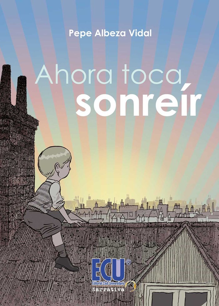 Ahora toca sonreír, de Albeza Vidal, José | portada del libro