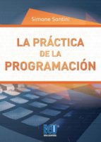La práctica de la programación, de SIMONE SANTINI | portada del libro