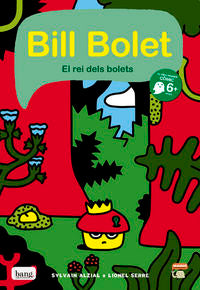 Bill bolet el rei dels bolets, de SERRE | portada del libro