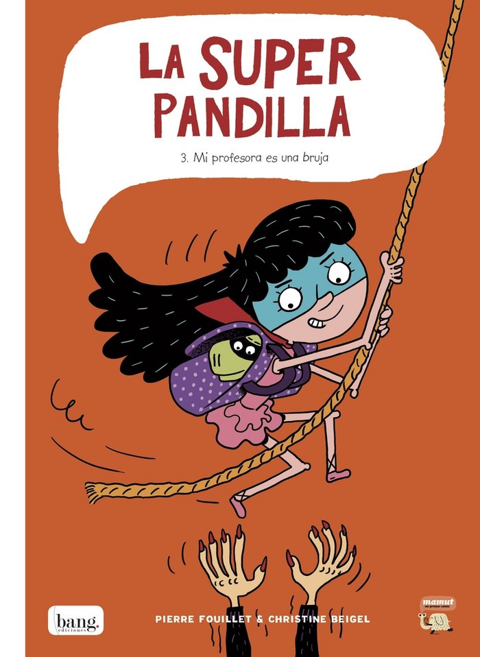 LA SUPERPANDILLA 3, de CHRISTINE BEIGEL Y PIERRE FOUILLET | portada del libro