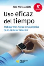 USO EFICAZ DEL TIEMPO.NE, de José María Acosta Vera | portada del libro