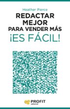 REDACTAR MEJOR PARA VENDER MÁS ¡ES FÁCIL!, de HEATHER PIERCE | portada del libro