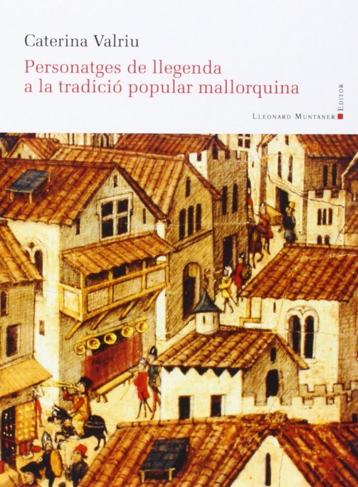 Personatges de llegenda a la tradició popular mallorquina, de Valriu | portada del libro