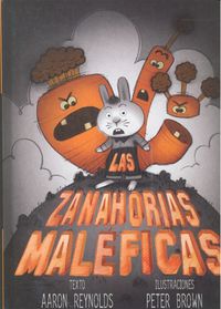 Las zanahorias maléficas, de REYNOLDS, AARON | portada del libro