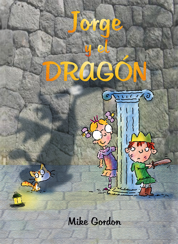 Jorge y el dragón, de GORDON, MIKE | portada del libro