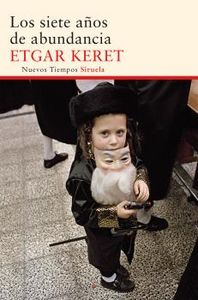 Los siete años de abundancia, de Keret, Etgar | portada del libro