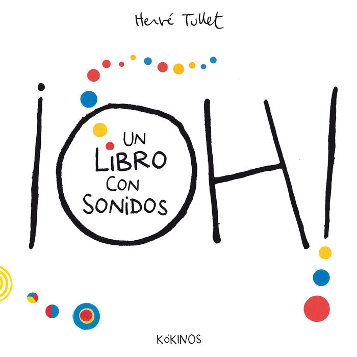 OH! UN LIBRO CON SONIDOS, de Tullet | portada del libro