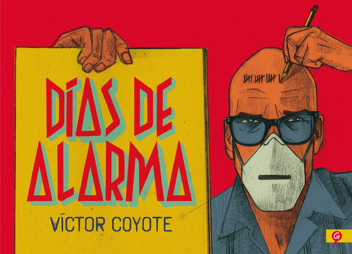 Días de alarma, de Coyote, Víctor | portada del libro