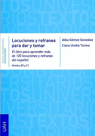 Locuciones y refranes para dar y tomar, de Gómez González, Alba | portada del libro