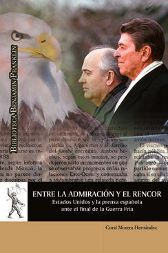 Entre la admiración y el rencor. Estados Unidos y la prensa española ante el final de la Guerra Fría, de Morera Hernández | p