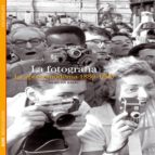 LA FOTOGRAFIA. LA EPOCA MODERNA 1880-1960, de Quentin Bajac | portada del libro