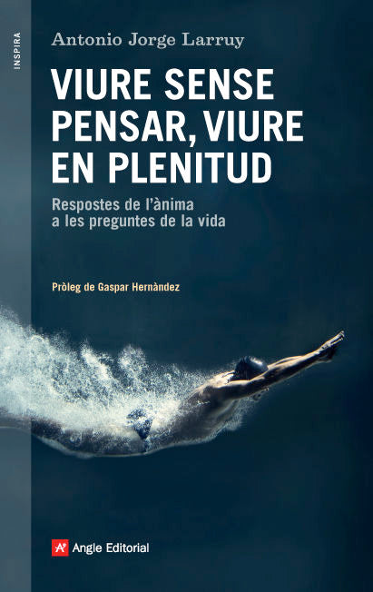 Viure sense pensar, viure en plenitud, de Larruy Baeza, Antonio Jorge | portada del libro