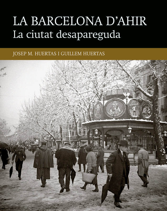LA BARCELONA D´AHIR:LA CUITAT DESPARAGUDA, de VV.AA. | portada del libro