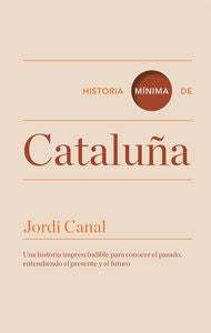 Historia mínima de Cataluña, de Canal, Jordi | portada del libro