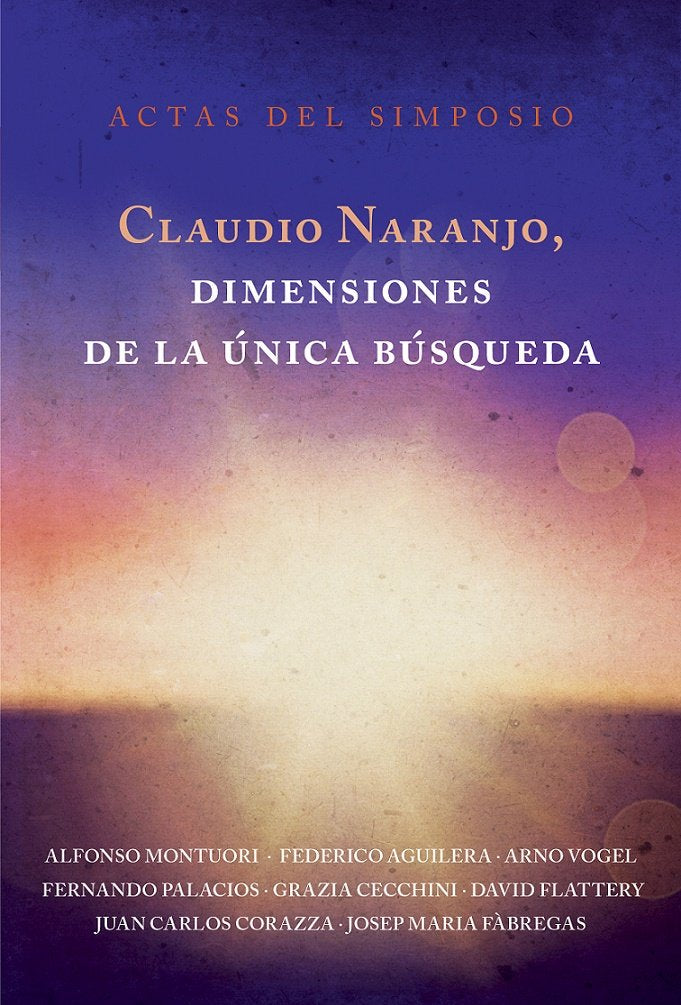 Claudio Naranjo, dimensiones de la única búsqueda, de Claudio Naranjo (chileno) | portada del libro