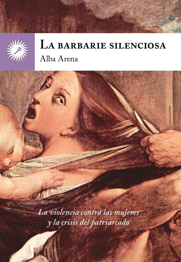 La barbarie silenciosa, de Arena (Italiana), Alba | portada del libro